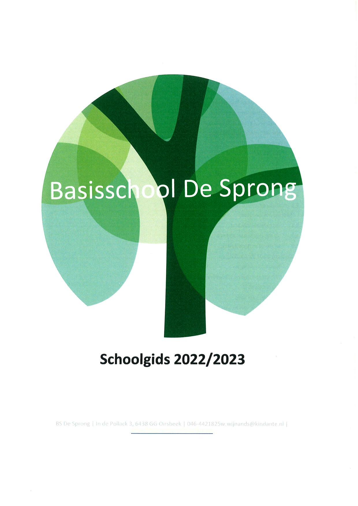Basisdocument van de Katholieke Basisschool De Sprong in Oirsbeek voor het schooljaar 2022/2023. Basisdocument van de Katholieke Basisschool De Sprong in Oirsbeek voor het schooljaar 2022/2023.